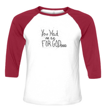 You Had Me At For God  Unisex 3/4 Baseball Tee