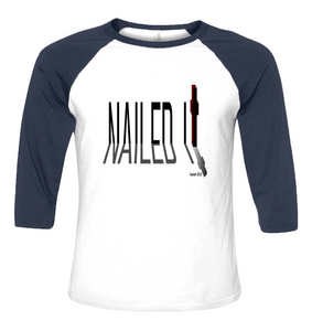 Nailed IT 3/4 Unisex Basesball Tee