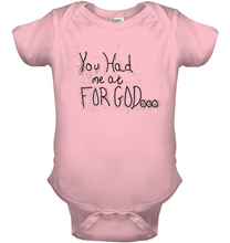 You Had Me At For God Baby Onesie