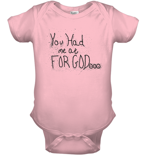 You Had Me At For God Baby Onesie