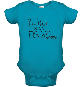 You Had Me At For God Baby Onesie
