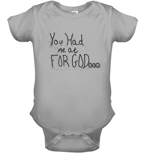You Had Me At For God Baby Onesie